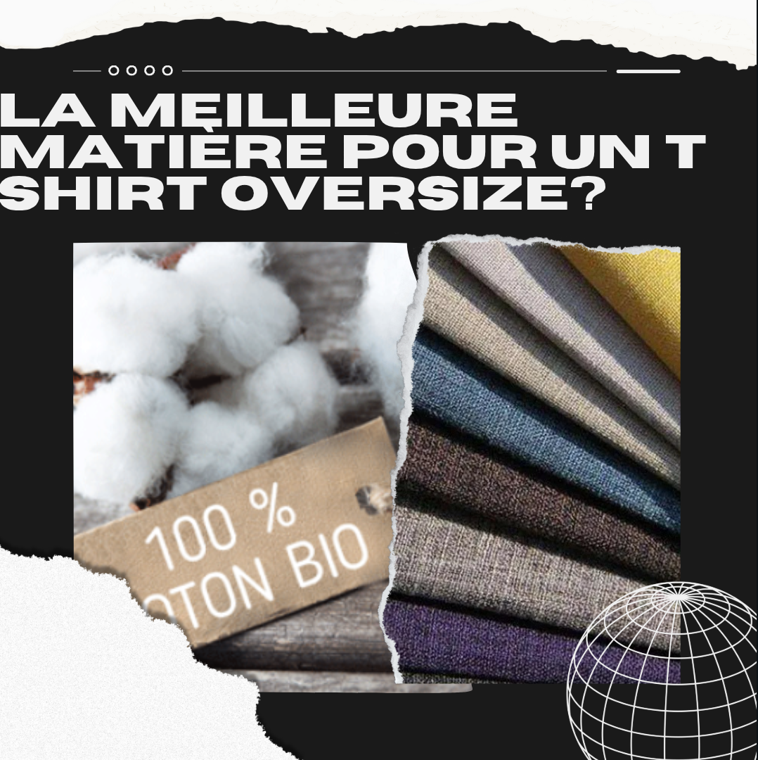 La meilleure matière pour un t shirt Oversize?