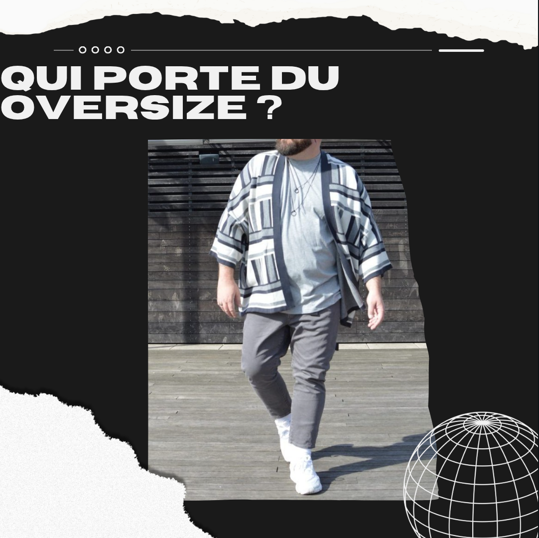 Qui porte du oversize ?